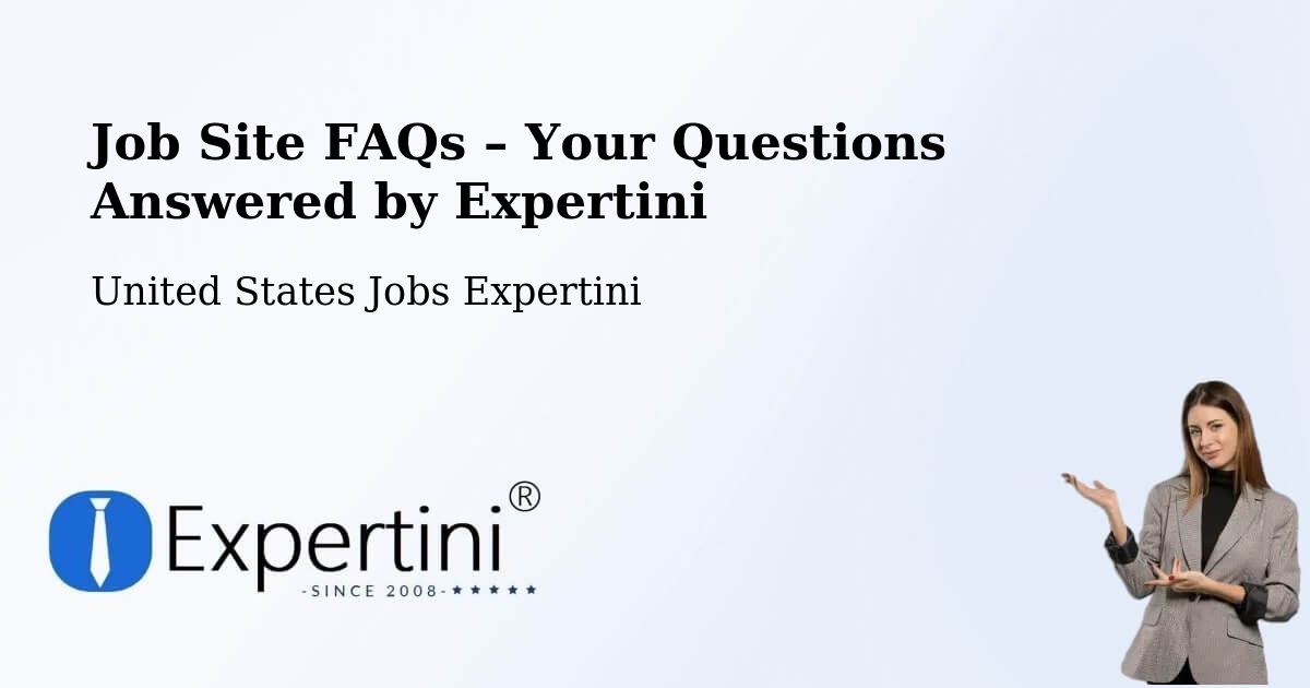 Job Site FAQs – Frequently Asked Questions – Woonsocket - Woonsocket, United States Jobs Expertini